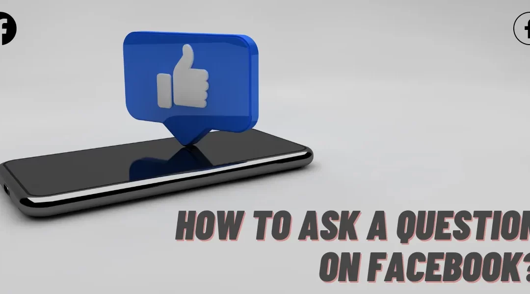How to Ask a Question on Facebook?