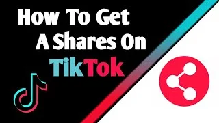 How to get shares on TikTok