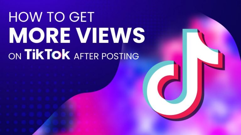 HOW TO GET MORE VIEWS ON TIKTOK?