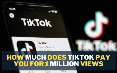 How Much Does TikTok Pay for 1 Million Views?