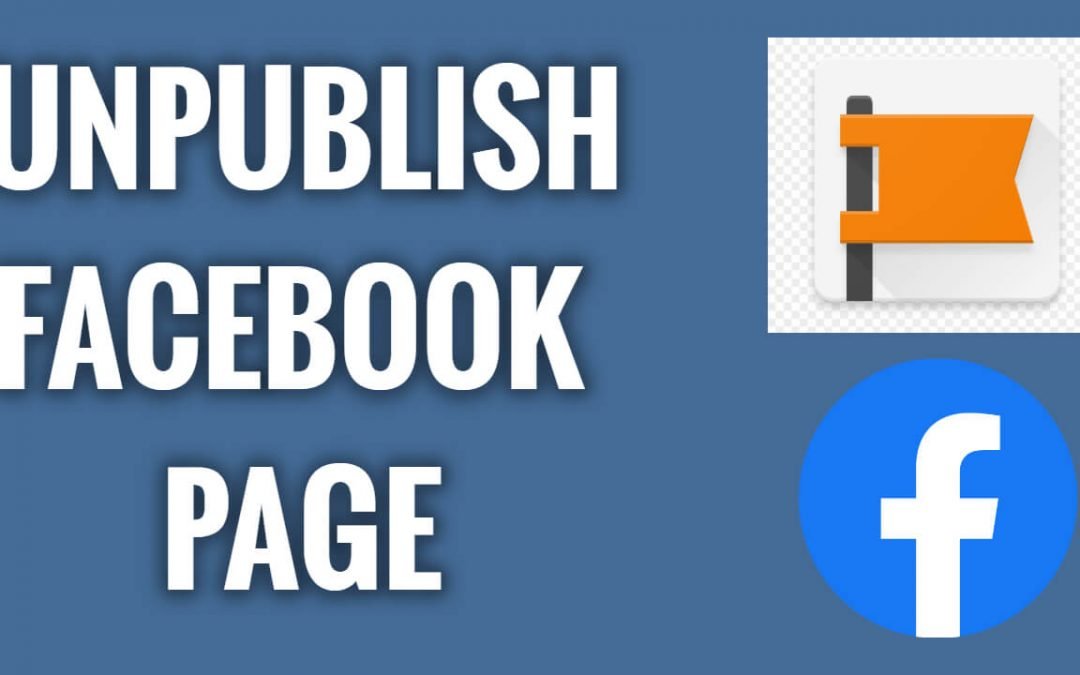 How to unpublish a Facebook page