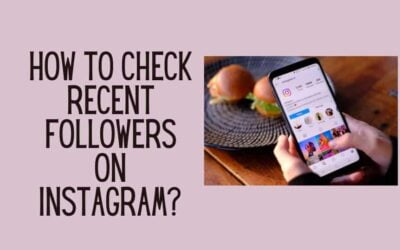 How to Check Recent Followers on Instagram?