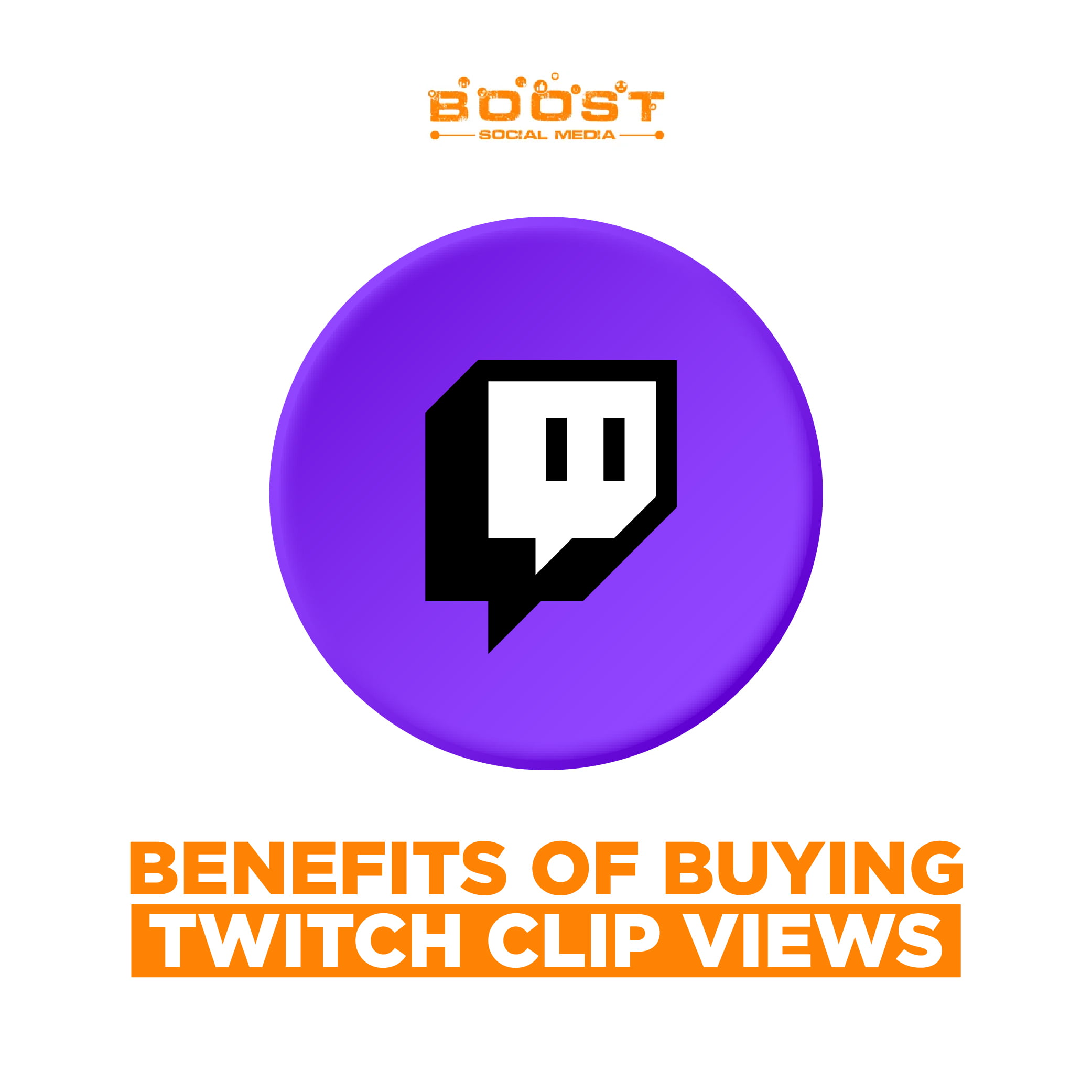 Benefites of Buying Twitch Clip Views