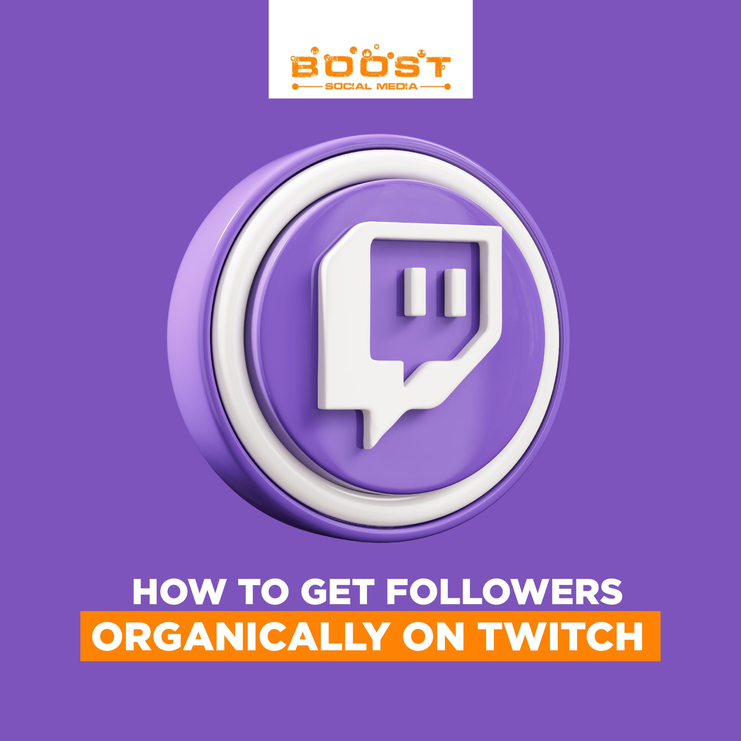 How To Get Followers Organically On Twitch 