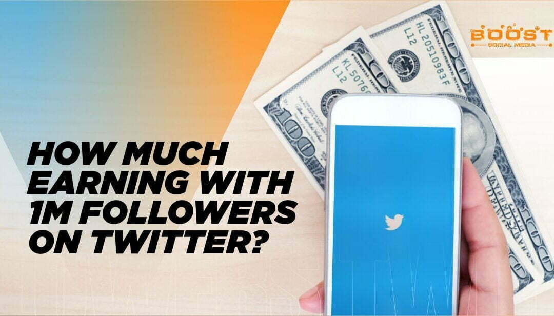 How Much Can You Earn With 1 Million Followers On Twitter?