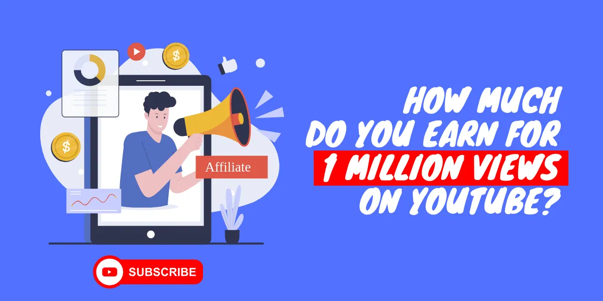 How much do you Earn for 1 Million Views on YouTube