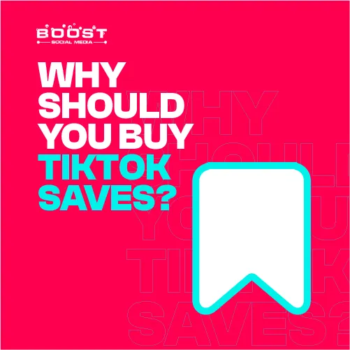 Why Should You Buy TikTok Saves
