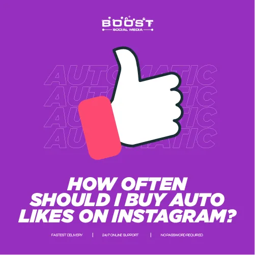 How often should I buy auto likes on Instagram