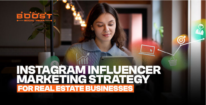 Real Estate Instagram Marketing Strategy & Influencer Partnerships
