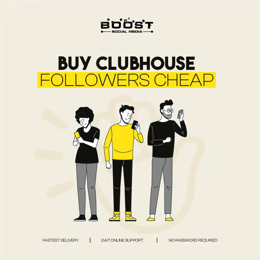 Buy clubhouse followers Cheap