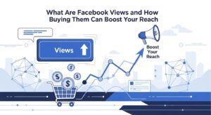 What Are Facebook Views and How Buying Them Can Boost Your Reach