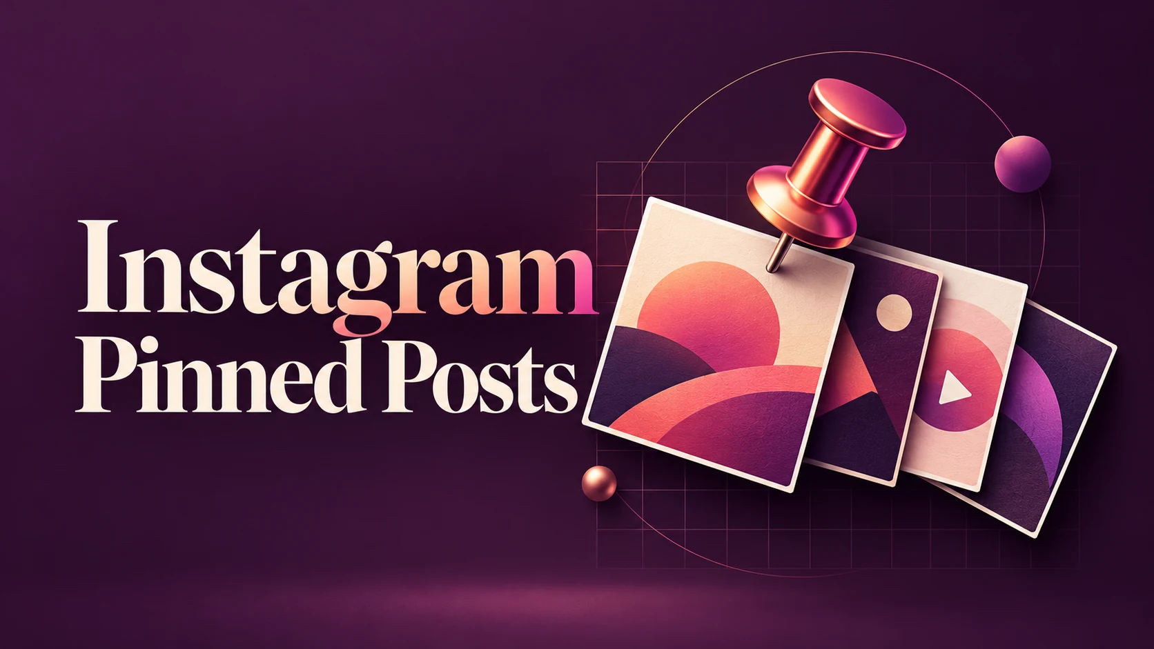 Instagram Pinned Posts title beside a large pin holding abstract content cards on a plum background.